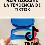 Hair Slugging la tendencia de Tiktok