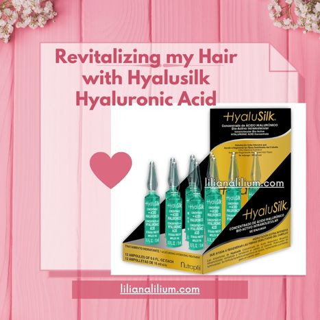 Revitalizing my Hair with Hyalusilk Hyaluronic Acid