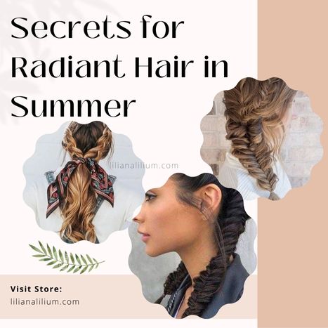 Secrets for Radiant Hair in Summer